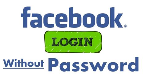 logging into facebook|logging into facebook without password.